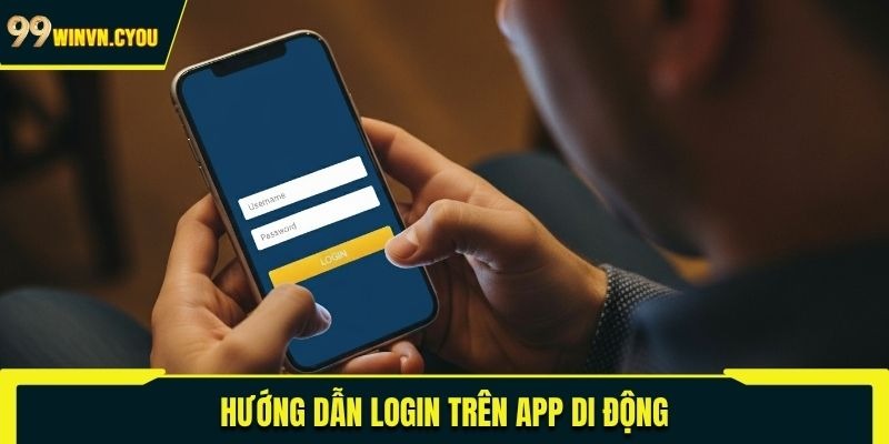 Hướng dẫn login trên app di động