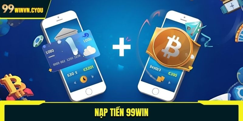 nạp tiền 99WIN 