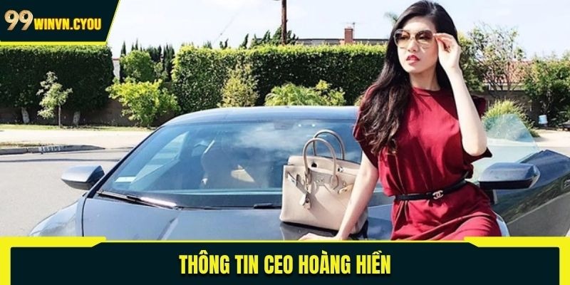 Thông tin CEO Hoàng Hiền