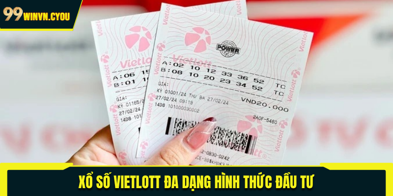 Xổ số Vietlott đa dạng hình thức đầu tư