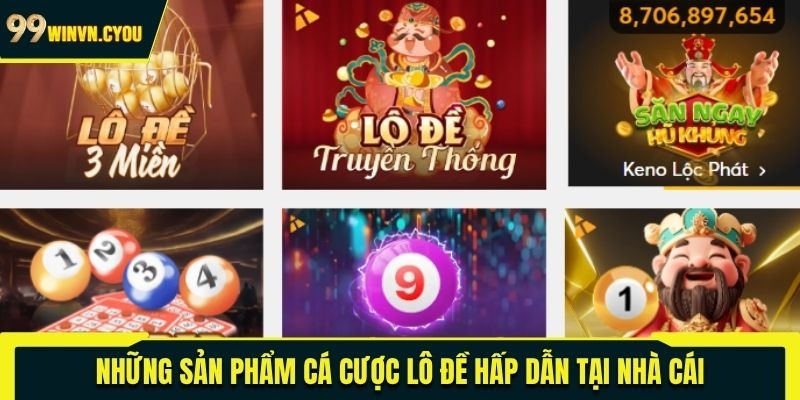 Những sản phẩm cá cược lô đề hấp dẫn tại nhà cái