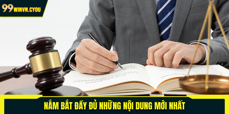 Nắm bắt đầy đủ những nội dung mới nhất